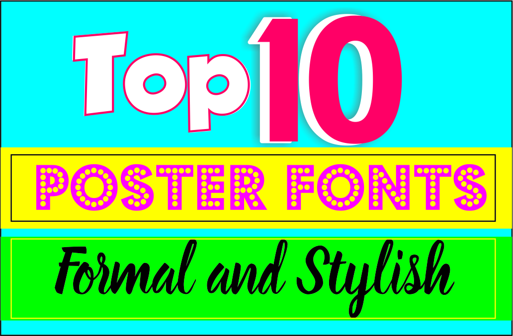 Top 10 Poster Fonts. Formal and Stylish